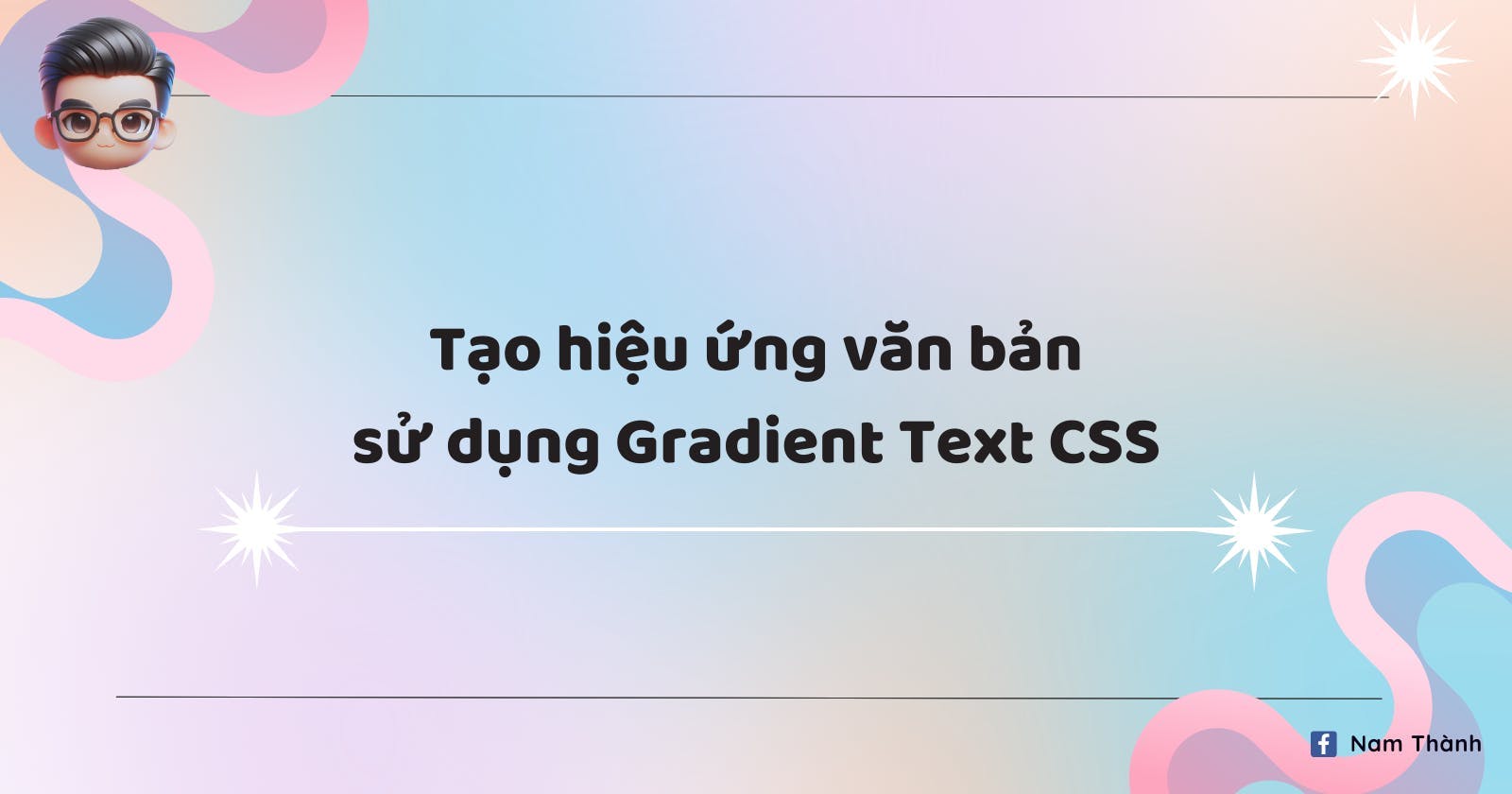 Tạo hiệu ứng văn bản sử dụng Gradient Text CSS